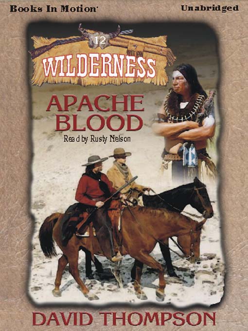 Title details for Apache Blood by David Thompson - Available